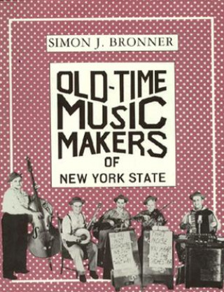 Old-Time Music Makers of New York State