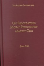 On Inoculating Moral Philosophy against God