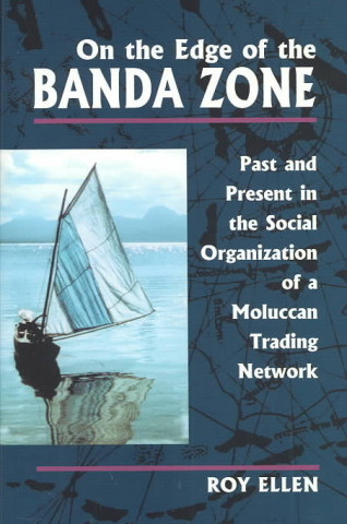 On the Edge of the Banda Zone