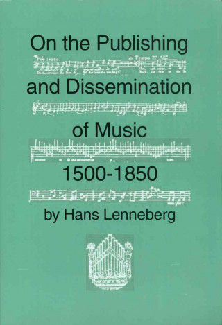 On the Publishing and Dissemination of Music, 1500-1850