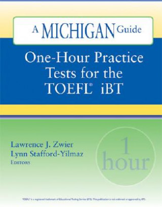 One-hour Practice Tests for the TOEFL  IBT