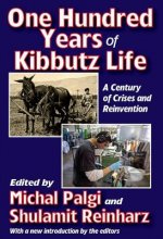 One Hundred Years of Kibbutz Life