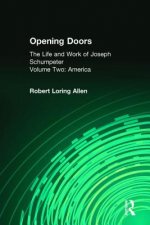 Opening Doors: Life and Work of Joseph Schumpeter