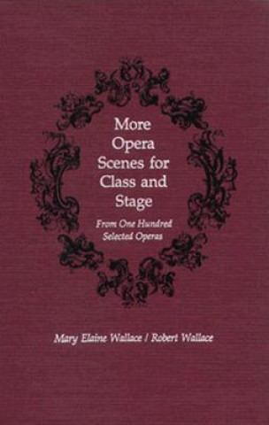 More Opera Scenes for Class and Stage