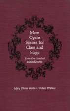 More Opera Scenes for Class and Stage