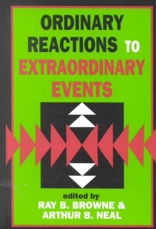 Ordinary Reactions to Extraordinary Events