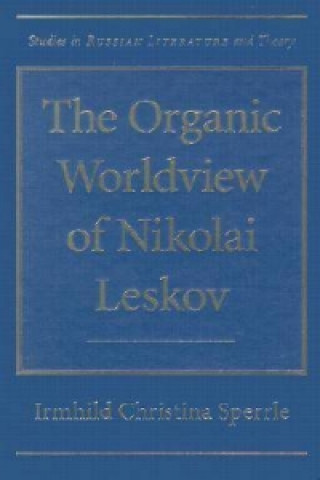 Organic Worldview of Nikolai Leskov