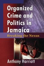 Organizational Crime and Politics in Jamaica