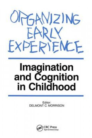 Organizing Early Experience