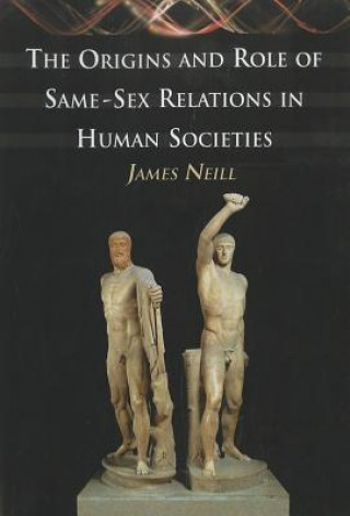 Origins and Role of Same-Sex Relations in Human Societies