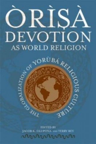 Orisa Devotion as World Religion