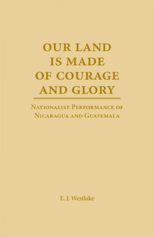 Our Land is Made of Courage and Glory