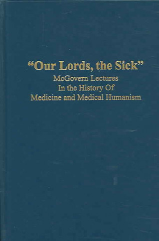 Our Lords, the Sick