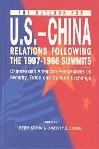 Outlook for U.S.-China Relations Following the 1997-98 Summits