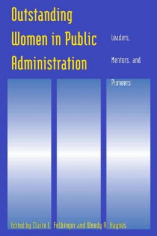 Outstanding Women in Public Administration: Leaders, Mentors, and Pioneers