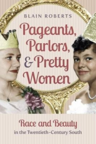 Pageants, Parlors, and Pretty Women