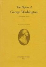 Papers of George Washington v.4; Retirement Series;April-December 1799