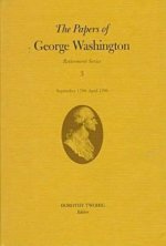 Papers of George Washington v.3; Retirement Series;September 1798-April 1799