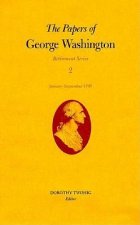 Papers of George Washington v.2; Retirement Series;January-September 1798