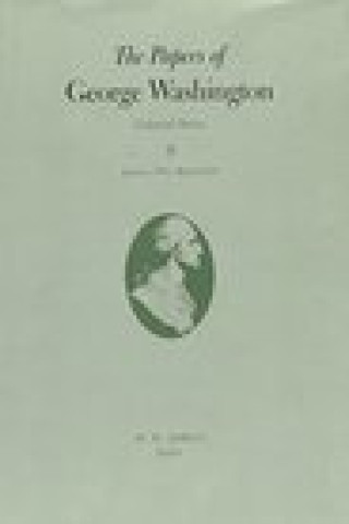 Papers of George Washington v.9; Colonial Series;January 1772-March 1774