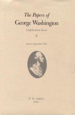 Papers of George Washington  Confederation Series, v.6;Confederation Series, v.6