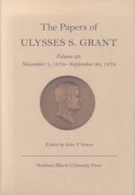 Papers of Ulysses S. Grant v. 28; November 1, 1876-September 30, 1878
