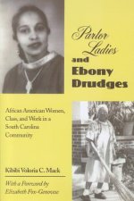 Parlor Ladies & Ebony Drudges