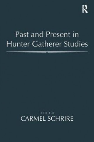 Past and Present in Hunter Gatherer Studies