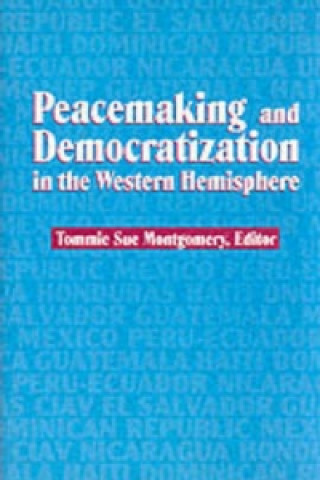 Peacemaking and Democratization in the Western Hemisphere