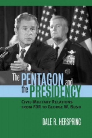 Pentagon and the Presidency