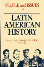 People and Issues in Latin American History v. 2; From Independence to the Present