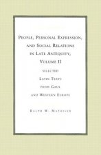 People, Personal Expression and Social Relations in Late Antiquity v. 2; Selected Latin Texts from Gaul and Western Europe