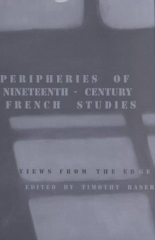 Peripheries of Nineteenth-century French Studies
