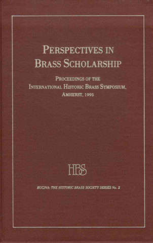 Perspectives in Brass Scholarship