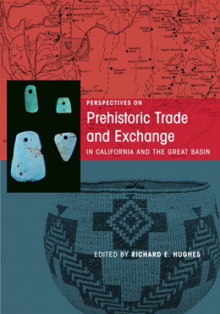 Perspectives on Prehistoric Trade and Exchange in California and the Great Basin