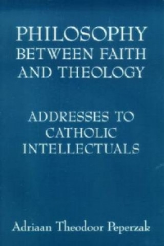 Philosophy Between Faith and Theology