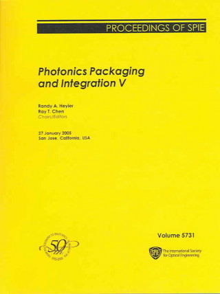 Photonics Packaging and Integration V