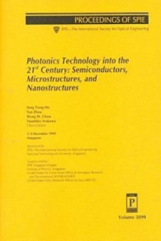 Photonics Technology into the 21st Century: Semiconductors, Microstructures, and Nanostructures