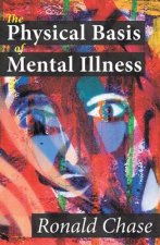 Physical Basis of Mental Illness