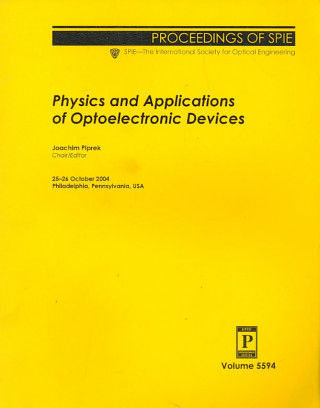 Physics and Applications of Optoelectronic Devices