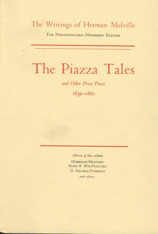 Piazza Tales and Other Prose Pieces, 1839--1860