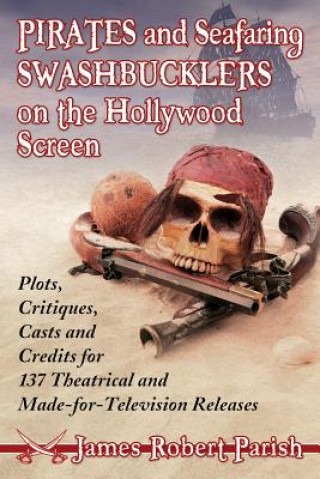 Pirates and Seafaring Swashbucklers on the Hollywood Screen