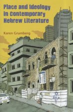 Place and Ideology in Contemporary Hebrew Literature