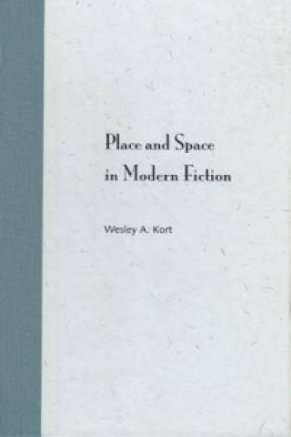 Place and Space in Modern Fiction