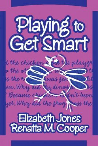 Playing to Get Smart