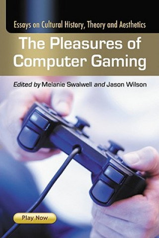 Pleasures of Computer Gaming