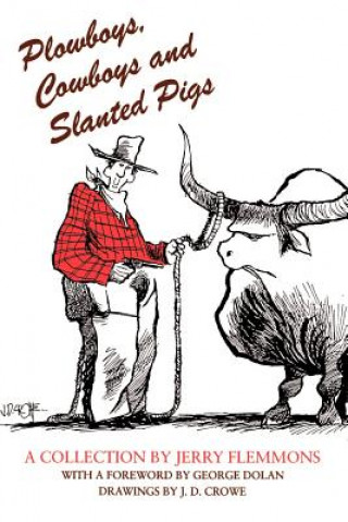 Plowboys Cowboys & Slanted Pigs