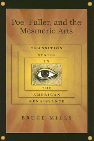 Poe, Fuller, and the Mesmeric Arts