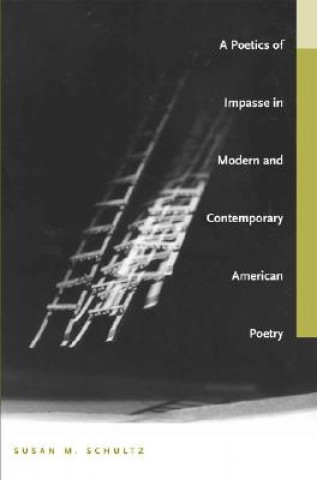 Poetics of Impasse in Modern and Contemporary American Poetry
