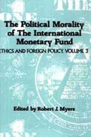 Political Morality of the International Monetary Fund